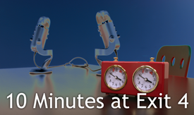 10 Minutes at Exit 4